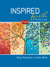 Inspired Faith 365 Days a Year: Daily Motivation in God's Word by Thomas Nelson eBook